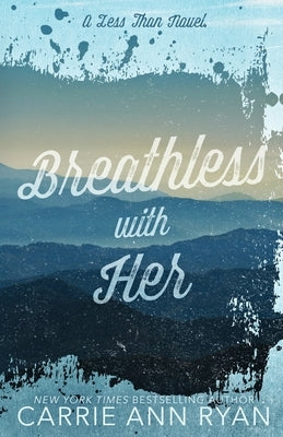 Breathless With Her - Special Editions by Ryan, Carrie Ann