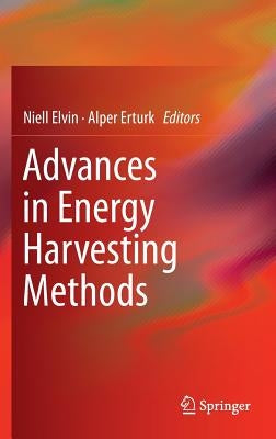 Advances in Energy Harvesting Methods by Elvin, Niell