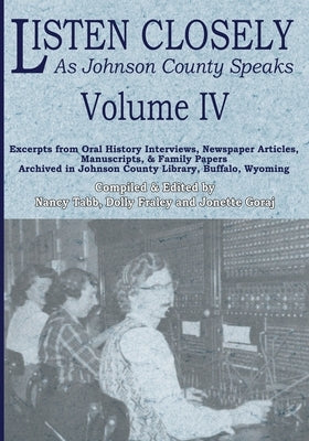 Listen Closely as Johnson County Speaks - Vol. 4 by Tabb, Nancy