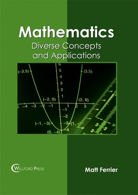 Mathematics: Diverse Concepts and Applications by Ferrier, Matt