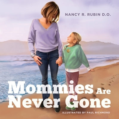 Mommies Are Never Gone by Richmond, Paul