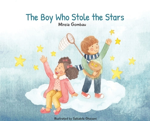 The Boy Who Stole the Stars by Gombau, Mireia