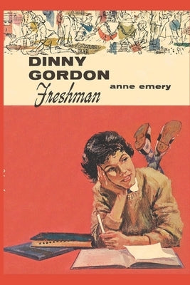 Dinny Gordon Freshman: Special Anniversary Edition by Emery, Anne