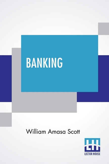 Banking by Scott, William Amasa
