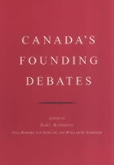 Canada's Founding Debates by Ajzenstat, Janet