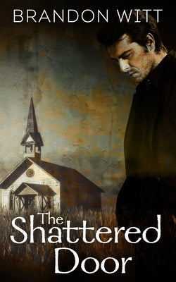 The Shattered Door by Witt, Brandon