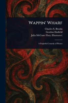 Wappin' Wharf by Brooks, Charles S. (Charles Stephen)