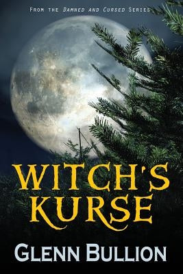 Witch's Kurse by Bullion Jr, Glenn P.
