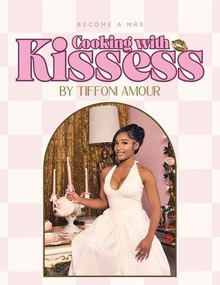 Become a Mrs Cooking with Kissess by Amour, Tiffoni