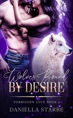 Wolves Bound by Desire by Starre, Daniella