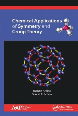 Chemical Applications of Symmetry and Group Theory by Ameta, Rakshit