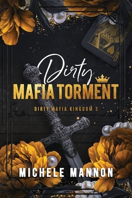 Dirty Mafia Torment by Mannon, Michele
