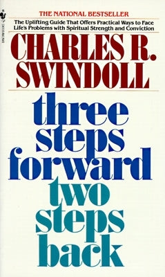 Three Steps Forward, Two Steps Back: Persevering Through Pressure by Swindoll, Charles