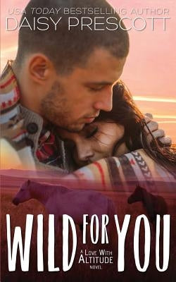 Wild for You by Prescott, Daisy