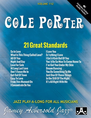 Jamey Aebersold Jazz -- Cole Porter, Vol 112: 21 Great Standards, Book & Online Audio by Porter, Cole