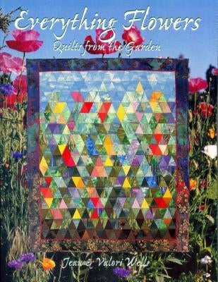 Everything Flowers - Print on Demand Edition by Wells, Jean