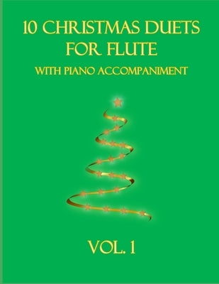 10 Christmas Duets for Flute with Piano Accompaniment: Vol. 1 by Dockery, B. C.