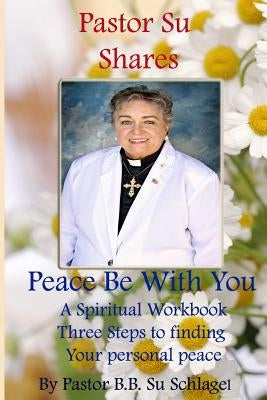 Peace Be With You by Schlagel, Su