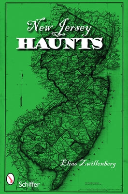 New Jersey Haunts by Zwillenberg, Elias