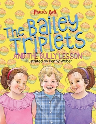 The Bailey Triplets and The Bully Lesson by Bell, Pamela