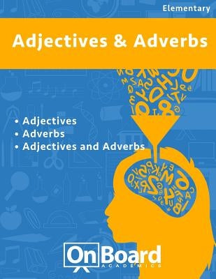 Ajectives and Adverbs: Adverbs, Adjectives, Adjectives and Adverbs by DeLuca, Todd