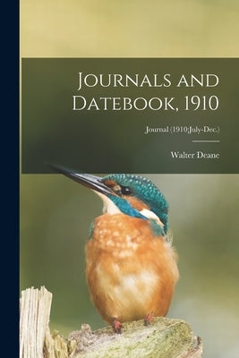 Journals and Datebook, 1910; Journal (1910: July-Dec.) by Deane, Walter 1848-1930