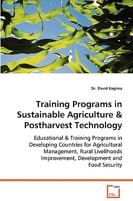 Training Programs in Sustainable Agriculture & Postharvest Technology by Kagima, David