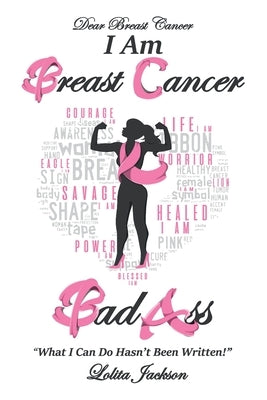 Breast Cancer Bad Ass by Jackson, Lolita