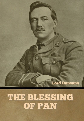The Blessing of Pan by Dunsany, Lord