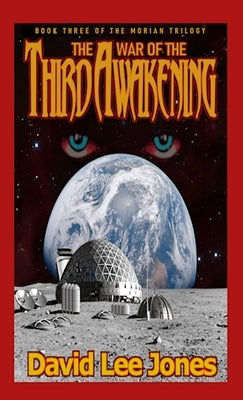 The War of the Third Awakening: Book Three of the Morian Trilogy by Jones, David