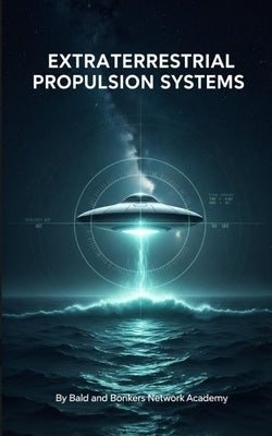 Extraterrestrial Propulsion Systems by Frandsen, Dakota