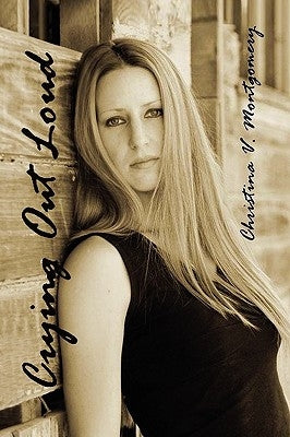 Crying Out Loud by Montgomery, Christina V.