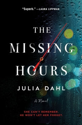 The Missing Hours by Dahl, Julia
