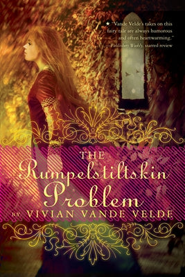 The Rumpelstiltskin Problem by Vande Velde, Vivian