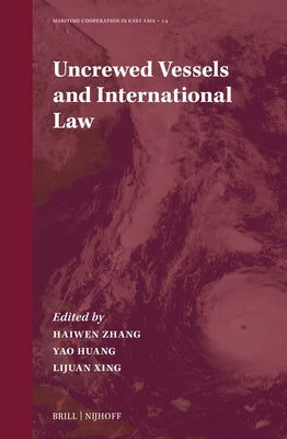 Uncrewed Vessels and International Law by Zhang, Haiwen
