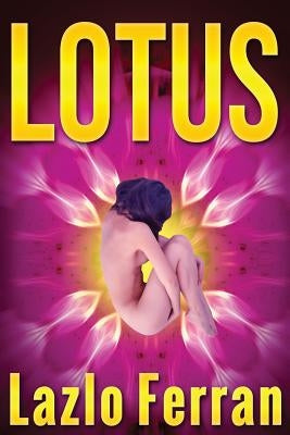 Lotus: Enter the Labyrinth - Satan's Fatal Puzzle by Ferran, Lazlo