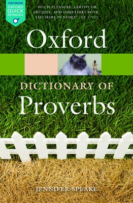 Oxford Dictionary of Proverbs by Speake, Jennifer