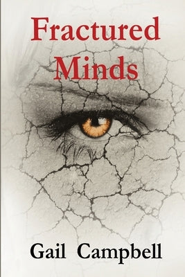 Fractured Minds by Campbell, Gail
