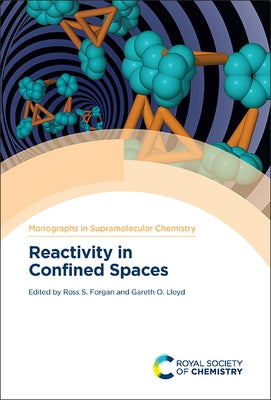 Reactivity in Confined Spaces by Lloyd, Gareth