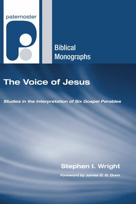 The Voice of Jesus by Wright, Stephen I.