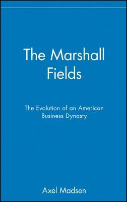 The Marshall Fields by Madsen, Axel