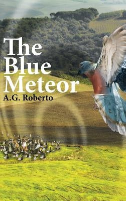 The Blue Meteor by Roberto, A. G.
