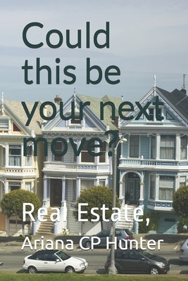 Could this be your next move?: real estate, bienes raíces by Castillo-Perez, Ariana