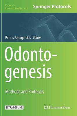 Odontogenesis: Methods and Protocols by Papagerakis, Petros