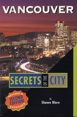 Vancouver: Secrets of the City by Blore, Shawn