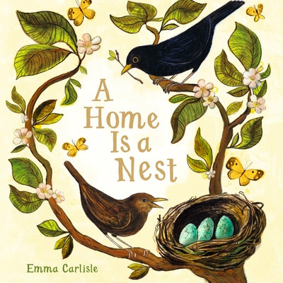 A Home Is a Nest by Carlisle, Emma