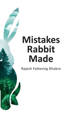 Mistakes Rabbit Made by Dhabre, Rajesh Fattesing