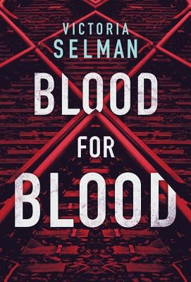Blood for Blood by Selman, Victoria