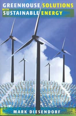 Greenhouse Solutions with Sustainable Energy by Diesendorf, Mark