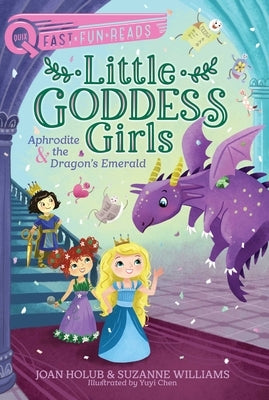 Aphrodite & the Dragon's Emerald: Little Goddess Girls 11 by Holub, Joan